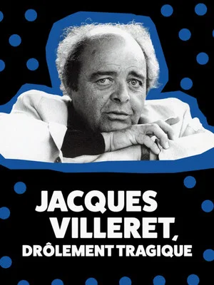 Постер: Jacques Villeret, drôlement tragique