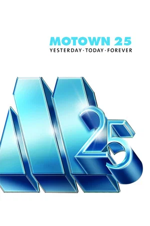 Постер: Motown 25: Yesterday, Today, Forever