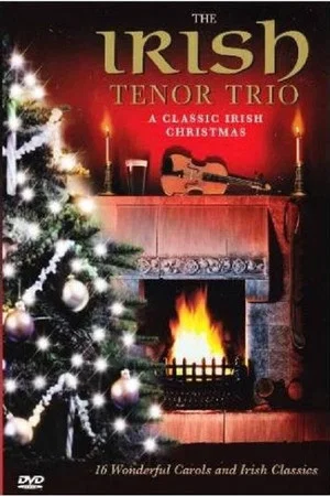 Постер: Irish Tenor Trio: A Classic Irish Christmas