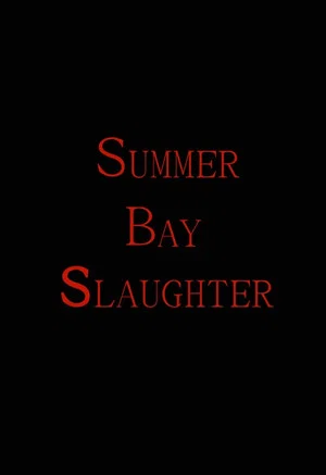 Постер: Summer Bay Slaughter