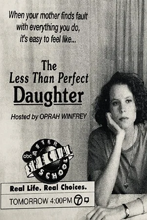 Постер: The Less Than Perfect Daughter