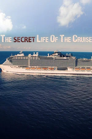Постер: The Secret Life of the Cruise