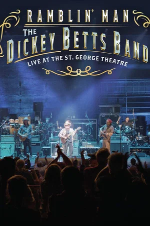 Постер: The Dickey Betts Band: Ramblin' Live at the St. George Theater