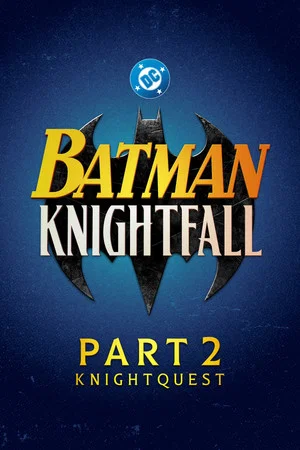 Постер: Batman: Knightfall Part 2: Knightquest