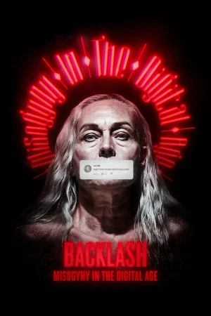 Постер: Backlash: Misogyny in the Digital Age
