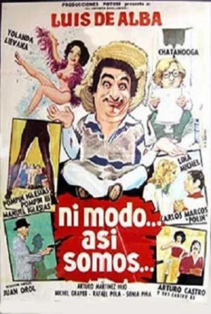 Постер: Ni modo... así somos