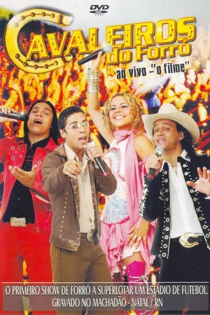 Постер: Cavaleiros Do Forró – Ao Vivo: "O Filme"