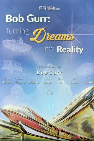 Постер: Bob Gurr: Turning Dreams into Reality