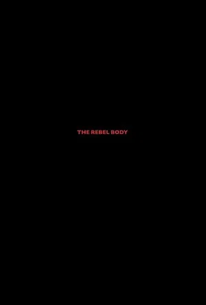 Постер: The Rebel Body
