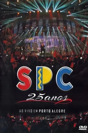 Постер: SPC 25 Anos Ao Vivo em Porto Alegre