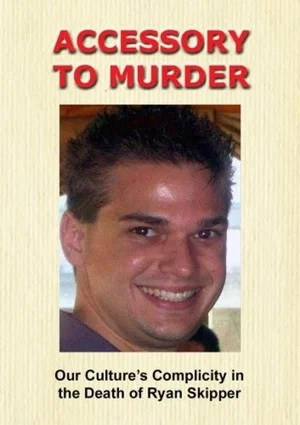 Постер: Accessory to Murder: Our Culture's Complicity in the Death of Ryan Skipper
