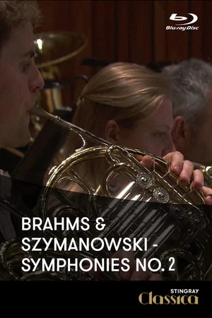 Постер: Johannes Brahms - Karol Szymanowski - Symphonies No2 (London Symphony Orchestra)