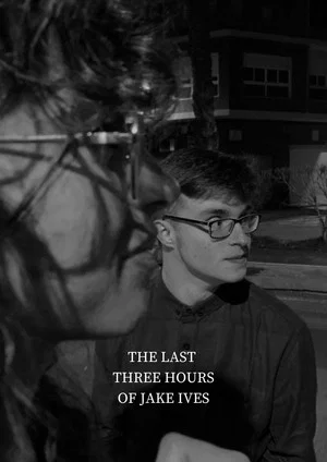Постер: The Last Three Hours of Jake Ives