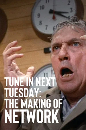 Постер: Tune in Next Tuesday: The Making of NETWORK