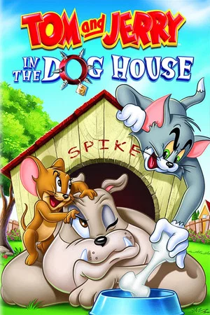 Постер: Tom and Jerry: In the Dog House
