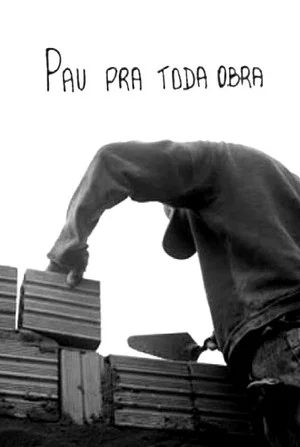 Постер: Pau pra toda obra