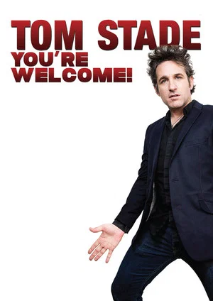 Постер: Tom Stade: You're Welcome