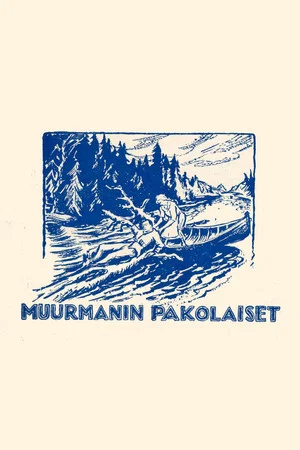 Постер: Muurmanin pakolaiset