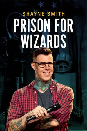 Постер: Shayne Smith: Prison for Wizards