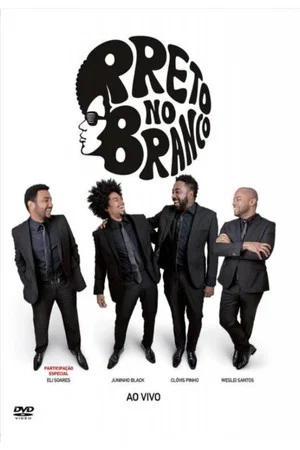 Постер: Preto no Branco - Ao Vivo
