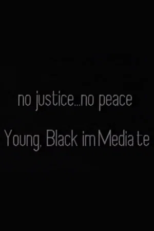 Постер: No Justice . . . No Peace/Black, Male ImMediate
