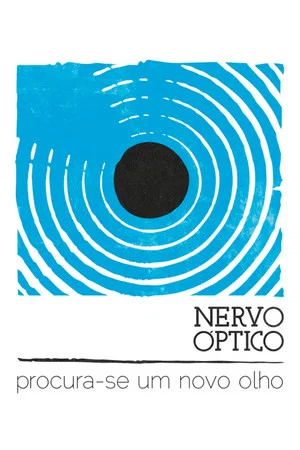 Постер: Nervo Óptico, Procura-se um Novo Olho