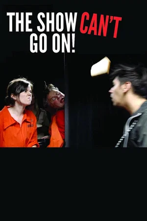 Постер: The Show Can't Go On!