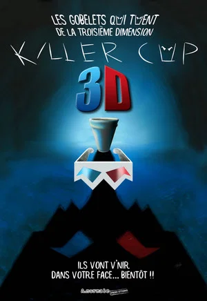 Постер: Killer Cup 3d: Les Gobelets qui TUENT de la Troisième Dimension