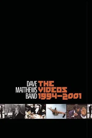 Постер: Dave Matthews Band: The Videos 1994-2001