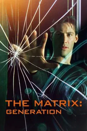 Постер: The Matrix: Generation