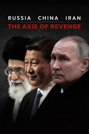 Постер: Russia, China, Iran: The Axis of Revenge