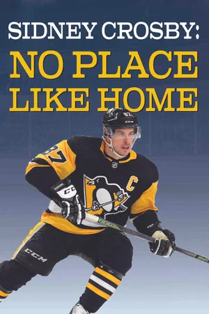 Постер: Sidney Crosby: There's No Place Like Home