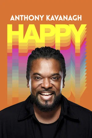 Постер: Anthony Kavanagh : Happy
