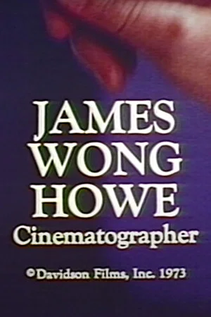 Постер: James Wong Howe: Cinematographer