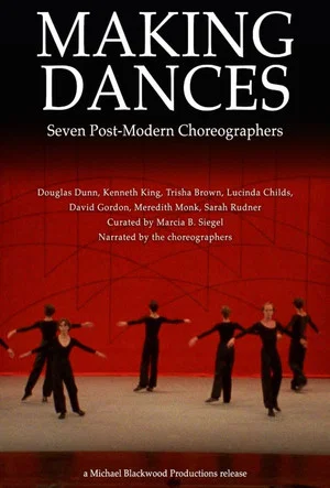 Постер: Making Dances: Seven Post-Modern Choreographers