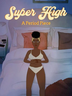 Постер: Super High: A Period Piece