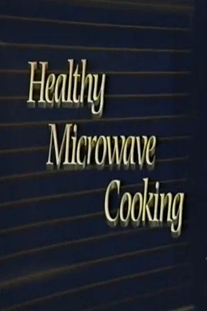 Постер: Healthy Microwave Cooking