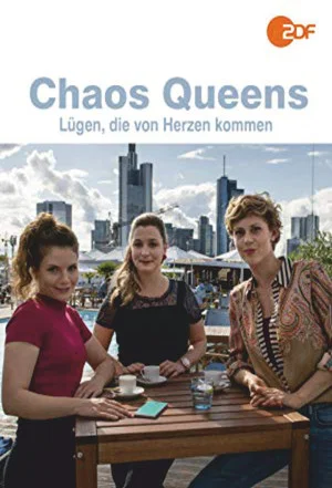 Постер: Chaos-Queens - Lügen, die von Herzen kommen