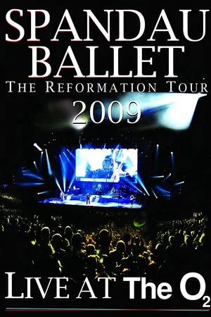 Постер: Spandau Ballet: The Reformation Tour 2009 - Live at the O2