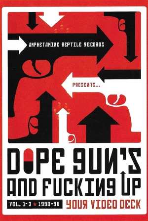 Постер: Dope, Guns & Fucking up Your Videodeck Vol. 1-3 1990-94