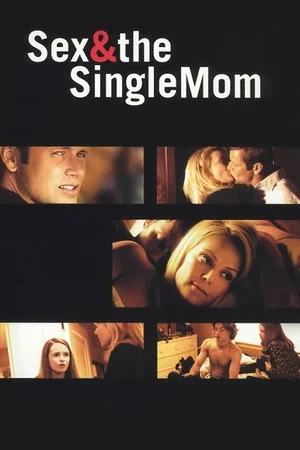 Постер: Sex & the Single Mom