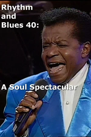 Постер: Rhythm and Blues 40: A Soul Spectacular