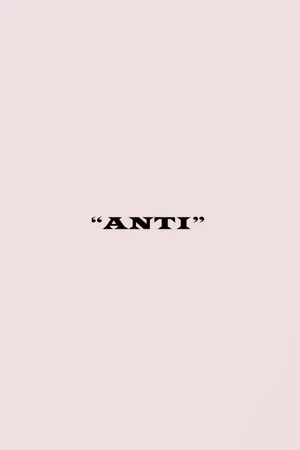 Постер: ANTI