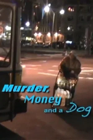 Постер: Murder, Money and a Dog