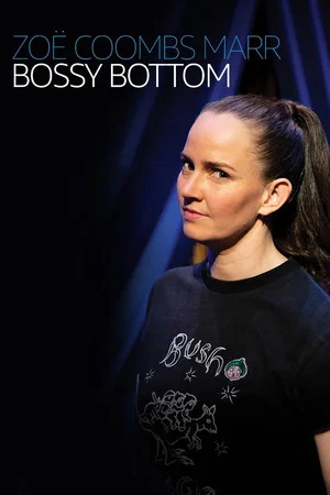 Постер: Zoë Coombs Marr: Bossy Bottom