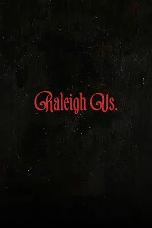 Постер: Raleigh Vs.