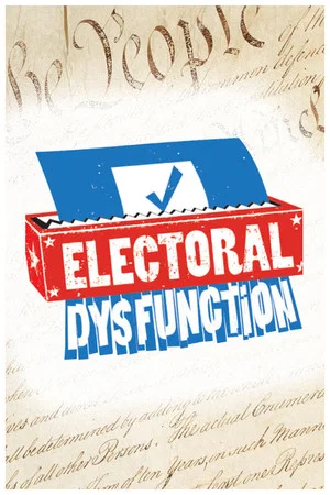 Постер: Electoral Dysfunction