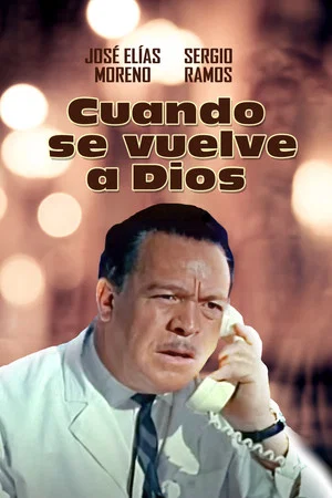 Постер: Cuando se vuelve a Dios