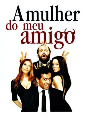 Постер: A Mulher do Meu Amigo