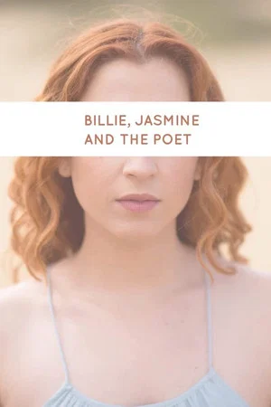 Постер: Billie, Jasmine and the Poet